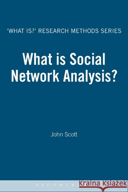 What Is Social Network Analysis? Scott, John 9781849668170 0