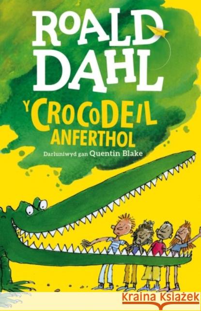 Y Crocodeil Anferthol Roald Dahl 9781849673532 Rily Publications Ltd
