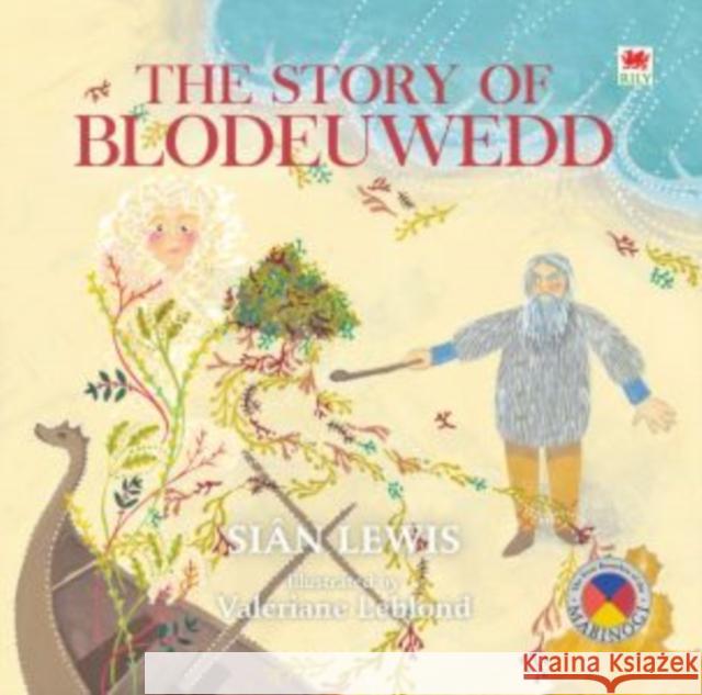 Four Branches of the Mabinogi: Story of Blodeuwedd, The Sian Lewis 9781849674379