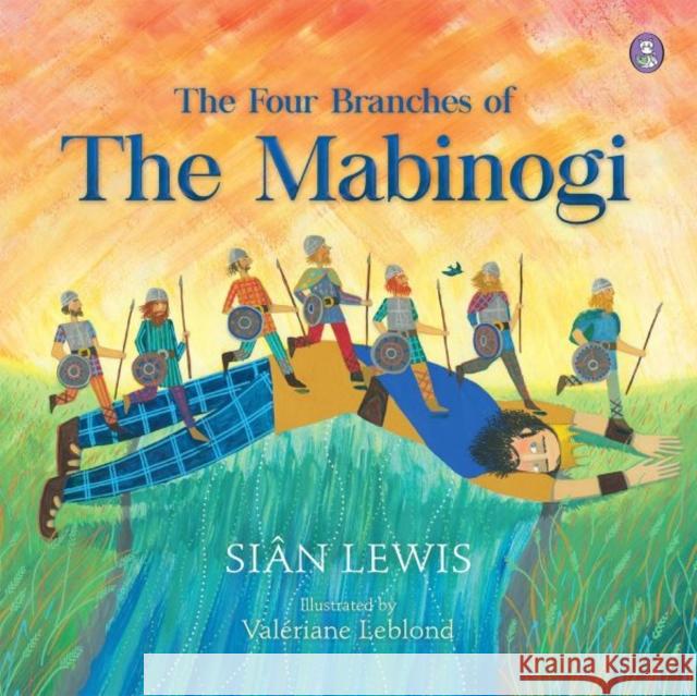 The Four Branches of the Mabinogi Sian Lewis 9781849674386