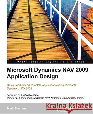 Microsoft Dynamics NAV 2009 Application Design Mark Brummel 9781849680967 Packt Publishing