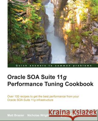 Oracle Soa Suite 11g Performance Cookbook Brasier, Matthew 9781849688840 Packt Publishing
