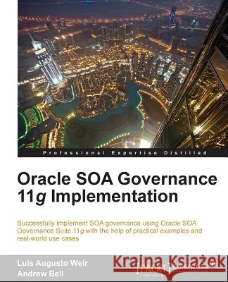 Oracle Soa Governance 11g Implementation Augusto Weir, Luis 9781849689083