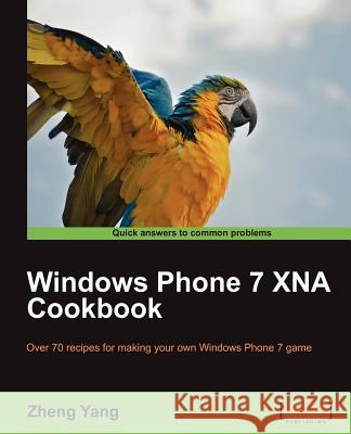 Windows Phone 7 Xna Cookbook Yang, Zheng 9781849691208