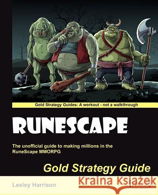 Runescape Gold Strategy Guide Lesley A 9781849692908 Packt Publishing