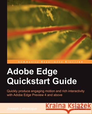 Adobe Edge QuickStart Guide Labrecque, Joseph 9781849693301 Packt Publishing