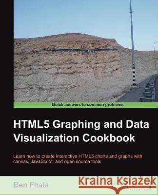 Html5 Graphics & Data Visualization Cookbook Fhala, Ben 9781849693707 Packt Publishing