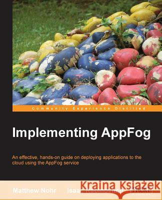 Implementing Appfog Nohr, Matthew 9781849698184 Packt Publishing
