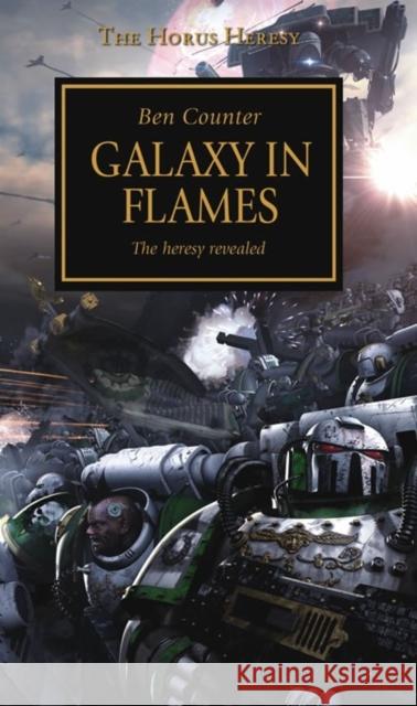 Horus Heresy - Galaxy in Flames Ben Counter 9781849707534