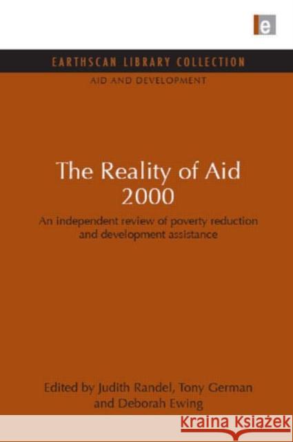 The Reality of Aid 2000 : An independent review of poverty reduction and development assistance Patrick Costello Judith Randel 9781849710510