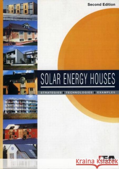 Solar Energy Houses : Strategies, Technologies, Examples Anne-Grete Hestnes                       Robert Hastings                          Bjarne Saxhof 9781849710572 Earthscan Publications
