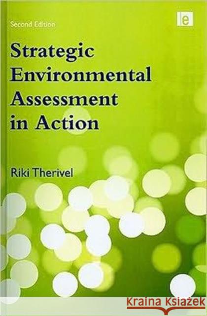 Strategic Environmental Assessment in Action Riki Therivel 9781849710640 Earthscan Publications