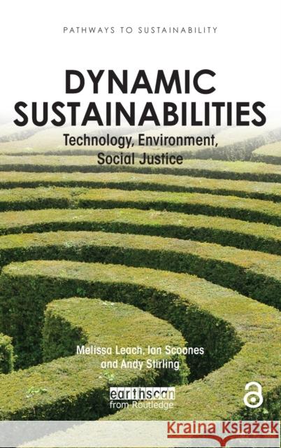 Dynamic Sustainabilities: Technology, Environment, Social Justice Leach, Melissa 9781849710923 Ear