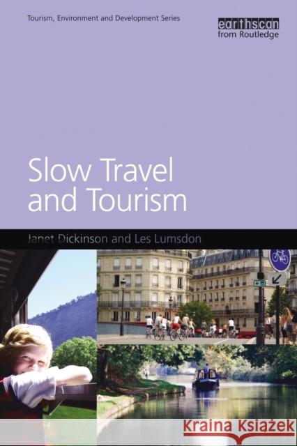 Slow Travel and Tourism Janet Dickinson 9781849711135 0