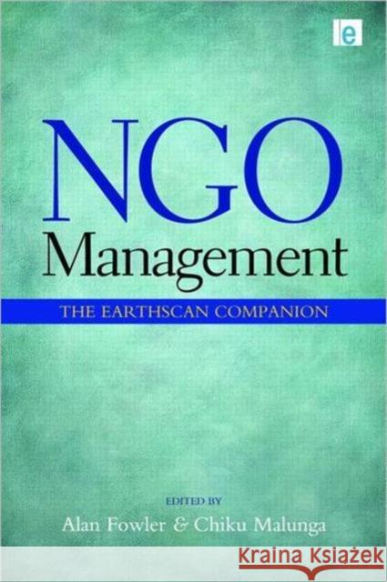 NGO Management: The Earthscan Companion Fowler, Alan 9781849711197 Earthscan Publications