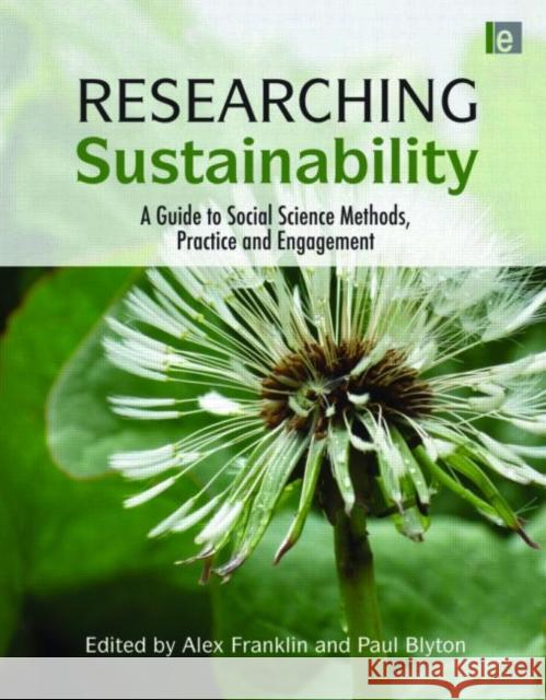 Researching Sustainability: A Guide to Social Science Methods, Practice and Engagement Franklin, Alex 9781849711210