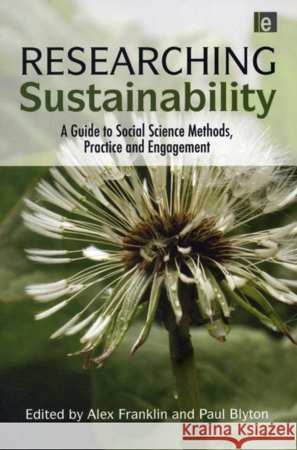 Researching Sustainability: A Guide to Social Science Methods, Practice and Engagement Franklin, Alex 9781849711227