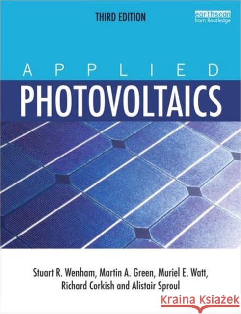 Applied Photovoltaics Stuart R Wenham 9781849711425 0