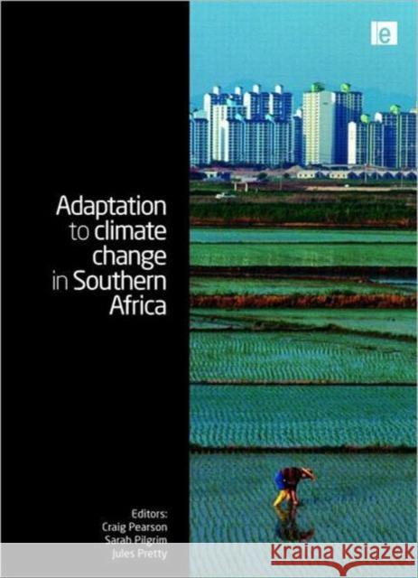 Adaptation to Climate Change in Southern Africa : New Boundaries for Development Steffen Bauer 9781849711630