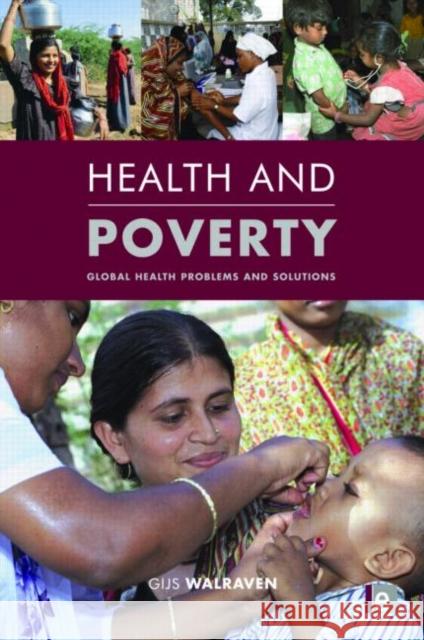 Health and Poverty: Global Health Problems and Solutions Walraven, Gijs 9781849711807