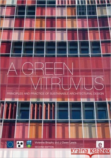 A Green Vitruvius: Principles and Practice of Sustainable Architectural Design Brophy, Vivienne 9781849711913 0