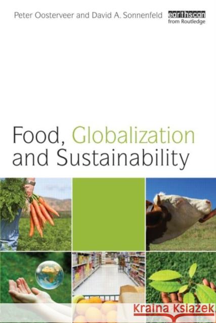 Food, Globalization and Sustainability Peter Osterveer 9781849712613 0