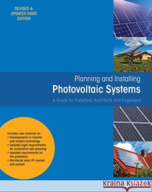 Planning and Installing Photovoltaic Systems: A Guide for Installers, Architects and Engineers Deutsche Gesellschaft Für Sonnenenergie 9781849713436 0