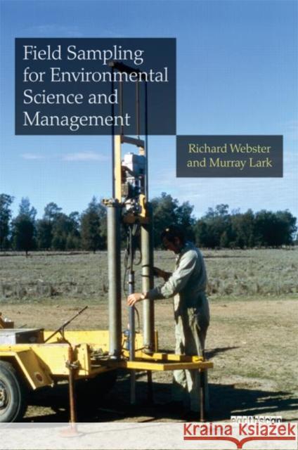 Field Sampling for Environmental Science and Management Richard Webster 9781849713689 0