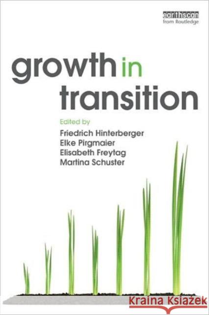 Growth in Transition Friedrich Hinterberger 9781849713962