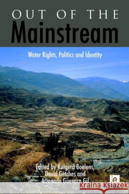 Out of the Mainstream: Water Rights, Politics and Identity Boelens, Rutgerd 9781849714556 0