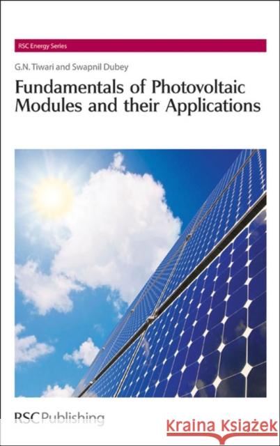 Fundamentals of Photovoltaic Modules and Their Applications Dubey, Swapnil 9781849730204 0