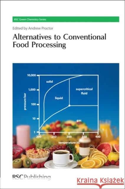 Alternatives to Conventional Food Processing Andrew Proctor 9781849730372 0