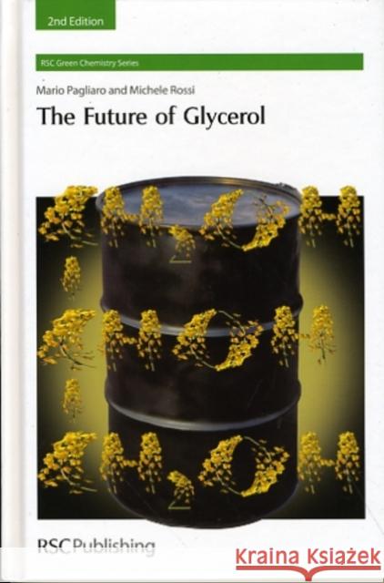 The Future of Glycerol Mario Pagliaro 9781849730464