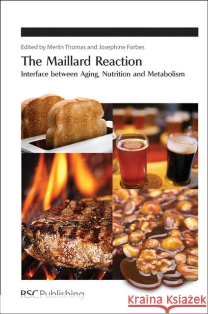 The Maillard Reaction: Interface Between Aging  9781849730792 0