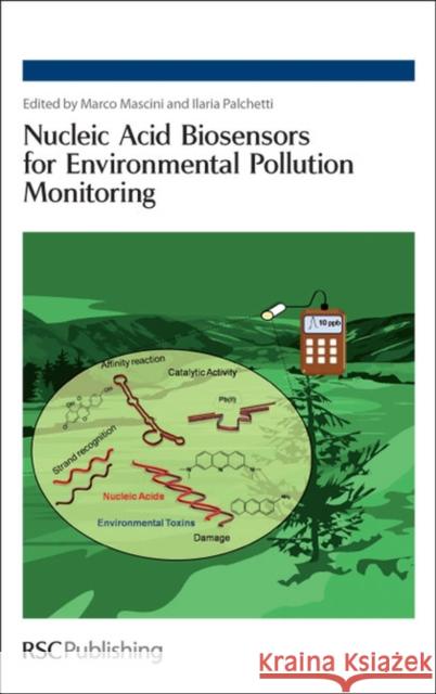 Nucleic Acid Biosensors for Environmental Pollution Monitoring  9781849731317 Royal Society of Chemistry