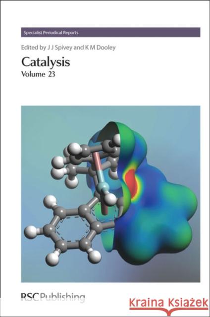 Catalysis, Volume 23  9781849731423 Royal Society of Chemistry