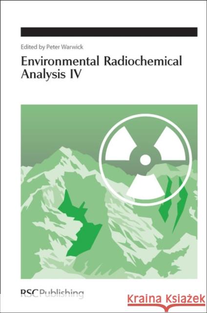 Environmental Radiochemical Analysis IV  9781849731553 Royal Society of Chemistry