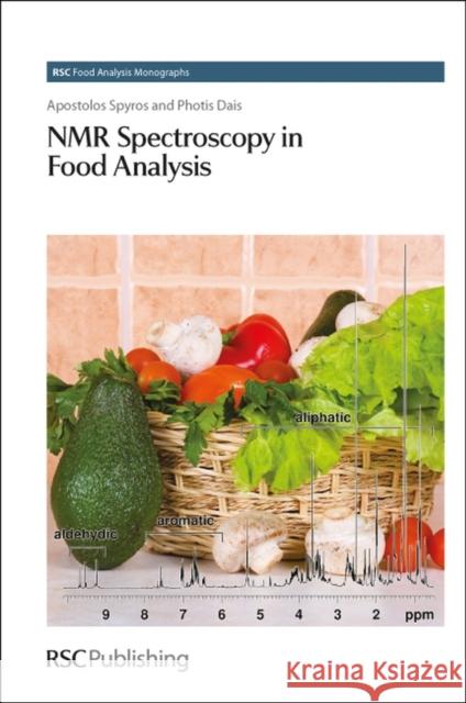 NMR Spectroscopy in Food Analysis: Rsc Spyros, Apostolos 9781849731751 Royal Society of Chemistry