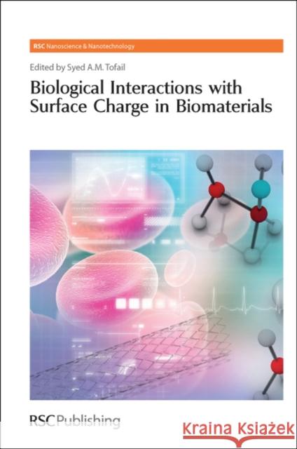 Biological Interactions with Surface Charge in Biomaterials  9781849731850 