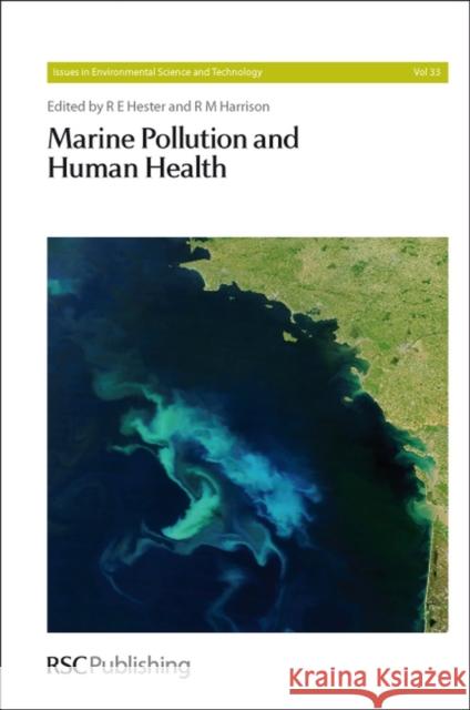 Marine Pollution and Human Health  9781849732406 Issues in Environmental Science and Technolog