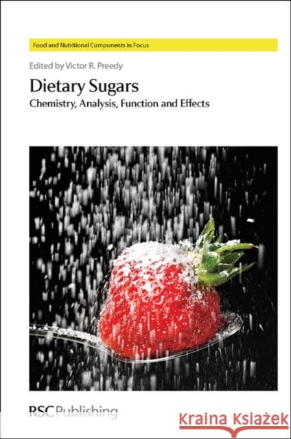 Dietary Sugars: Chemistry, Analysis, Function and Effects Pinkert, C. A. 9781849733700 Royal Society of Chemistry