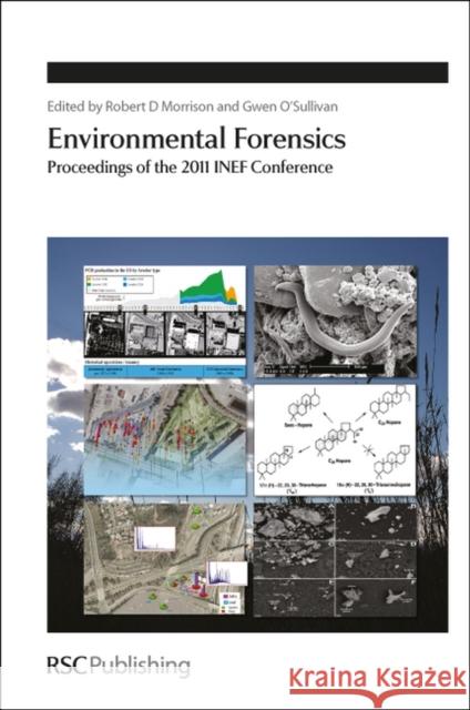 Environmental Forensics: Proceedings of the 2011 Inef Conference  9781849733724 Royal Society of Chemistry