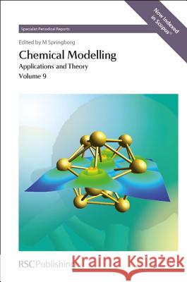 Chemical Modelling: Applications and Theory Volume 9 Michael Springborg 9781849734127