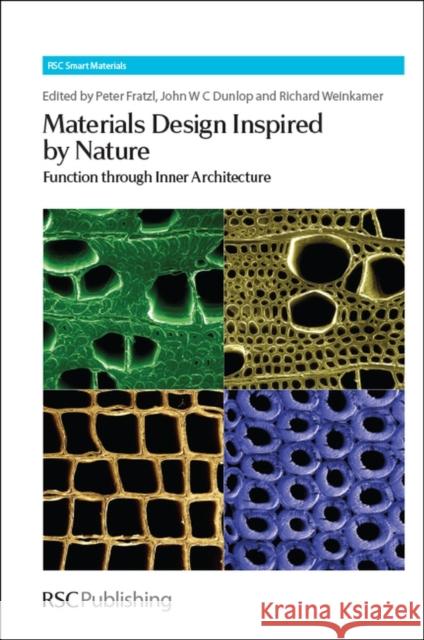 Materials Design Inspired by Nature: Function Through Inner Architecture Fratzl, Peter 9781849735537 0