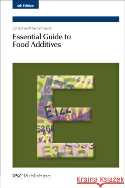 Essential Guide to Food Additives Mike Saltmarsh 9781849735605 0