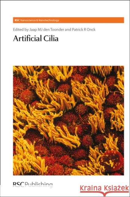 Artificial Cilia Jaap M. J. De Paul O'Brien Patrick R. Onk 9781849735971 Royal Society of Chemistry