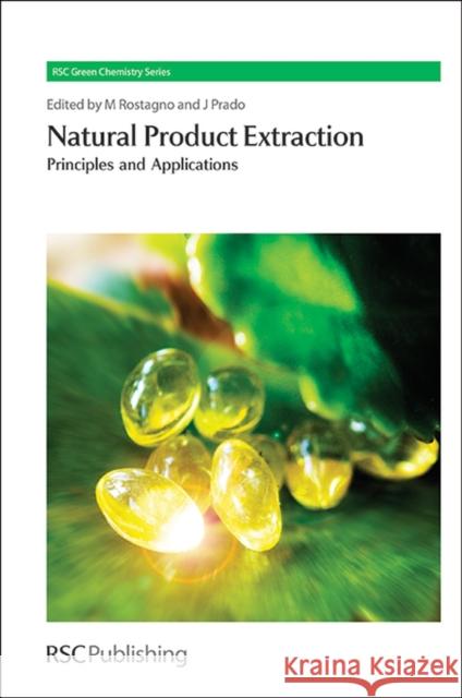 Natural Product Extraction: Principles and Applications Rostagno, Mauricio A. 9781849736060 0
