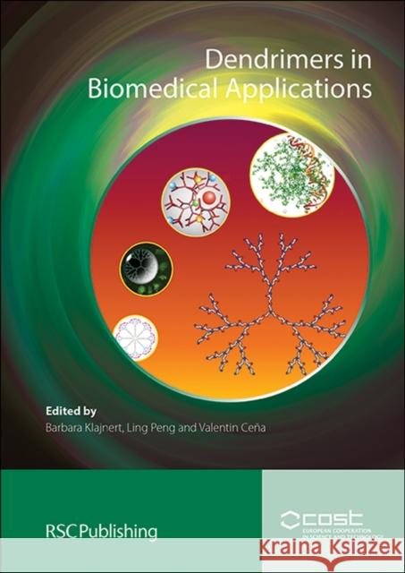 Dendrimers in Biomedical Applications  9781849736114 Royal Society of Chemistry
