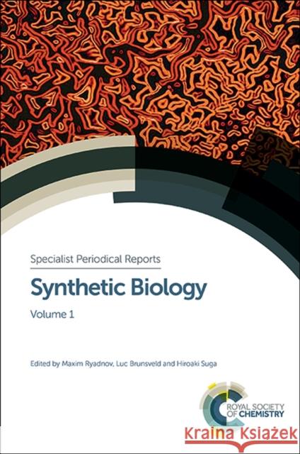 Synthetic Biology, Volume 1  9781849736831 Royal Society of Chemistry