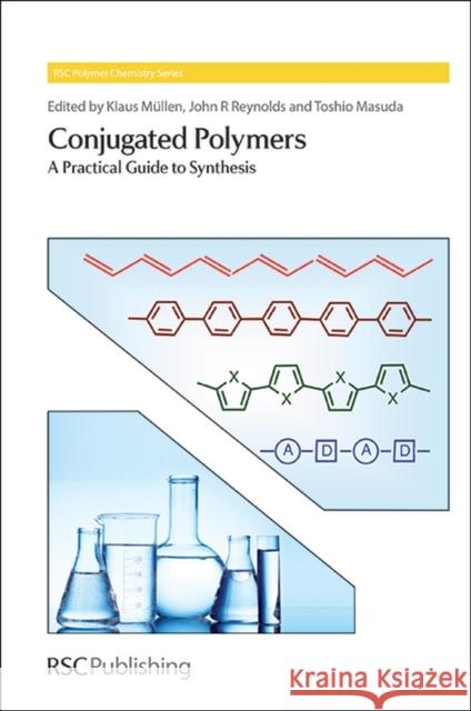 Conjugated Polymers: A Practical Guide to Synthesis Müllen, Klaus 9781849737999